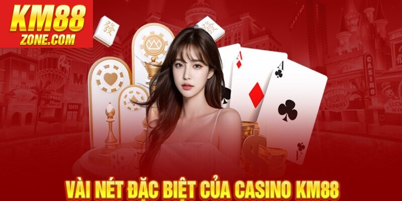 Casino trực tuyến KM88 - Sòng bài hot của nhà cái