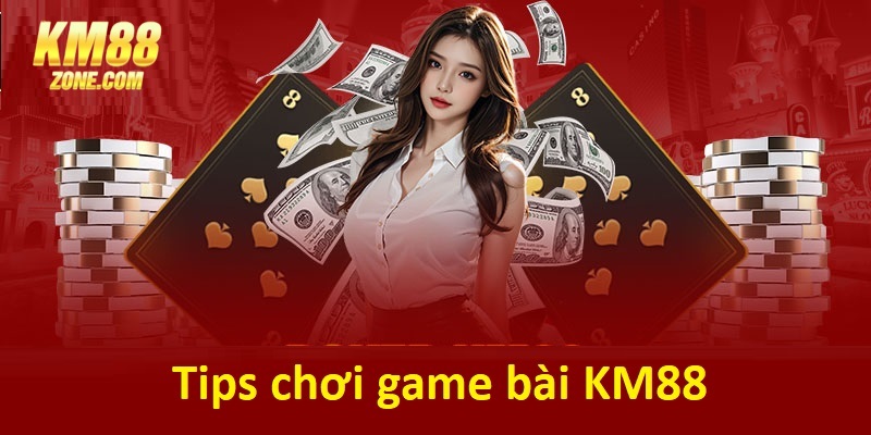 Tips game bài rinh thưởng