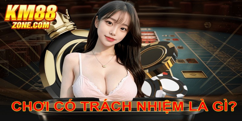 Giới thiệu nhanh về quy tắc chơi có trách nhiệm