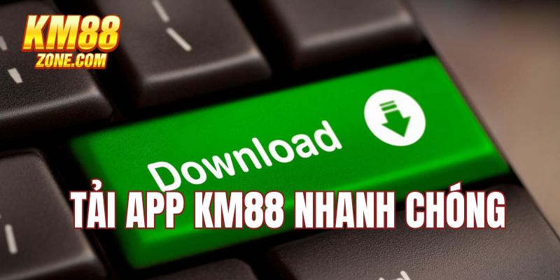 Download ứng dụng cực nhanh chóng